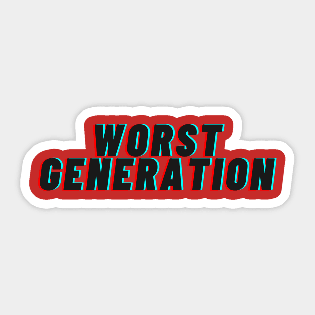 Worst Generation Sticker by SuperShine